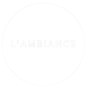L’AMBIANCE